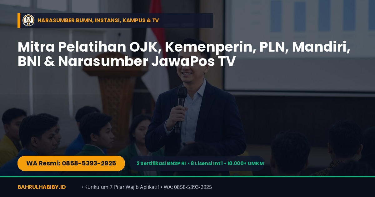 Trainer & Pembicara Digital Marketing Jakarta Pusat Bersertifikat BNSP — Bahrul Habiby, S.M. (WA 0858-5393-2925)
